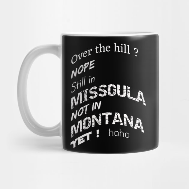 over the hill in missoula montana by JONATHAN